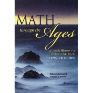 Math Through the Ages - A Gentle History for Teach